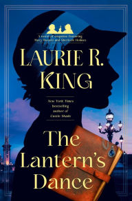 Title: The Lantern's Dance (Mary Russell and Sherlock Holmes Series #18), Author: Laurie R. King