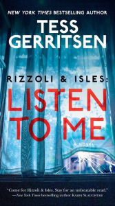 Title: Listen to Me (Rizzoli and Isles Series #13), Author: Tess Gerritsen