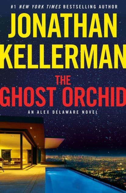 The Ghost Orchid: An Alex Delaware Novel by Jonathan Kellerman, Hardcover