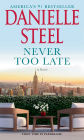 Never Too Late: A Novel