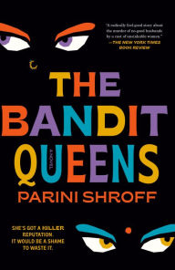 Title: The Bandit Queens, Author: Parini Shroff