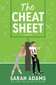Title: The Cheat Sheet: A Novel, Author: Sarah Adams