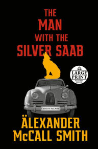 Title: The Man with the Silver Saab (Detective Varg Series #3), Author: Alexander McCall Smith