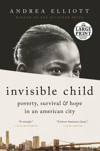 Invisible Child: Poverty, Survival, and Hope in an American City