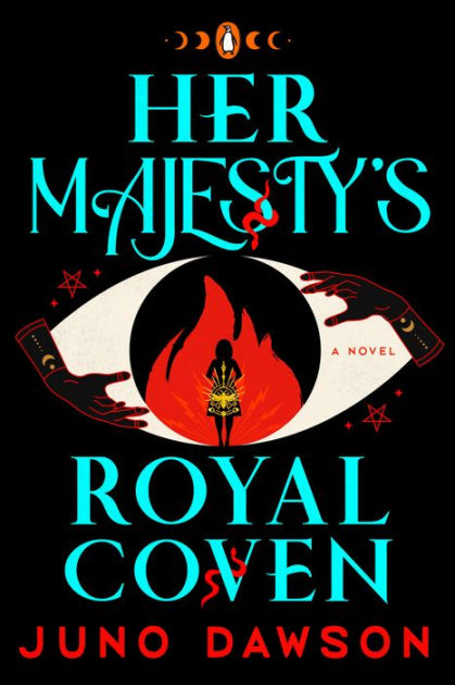 Her Majesty's Royal Coven: A Novel [Book]