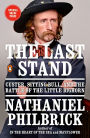 The Last Stand: Custer, Sitting Bull, and the Battle of the Little Bighorn