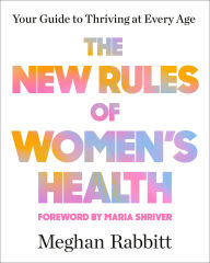Title: The New Rules of Women's Health: Your Guide to Thriving at Every Age, Author: Meghan Rabbitt