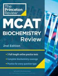 Title: Princeton Review MCAT Biochemistry Review, 2nd Edition: Complete Content Prep + Practice Tests, Author: The Princeton Review