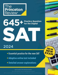 Title: 645+ Practice Questions for the Digital SAT, 2024: Book + Online Practice, Author: The Princeton Review