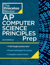 Title: Princeton Review AP Computer Science Principles Prep, 3rd Edition: 4 Practice Tests + Complete Content Review + Strategies & Techniques, Author: The Princeton Review