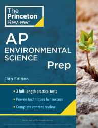 Title: Princeton Review AP Environmental Science Prep, 18th Edition: 3 Practice Tests + Complete Content Review + Strategies & Techniques, Author: The Princeton Review