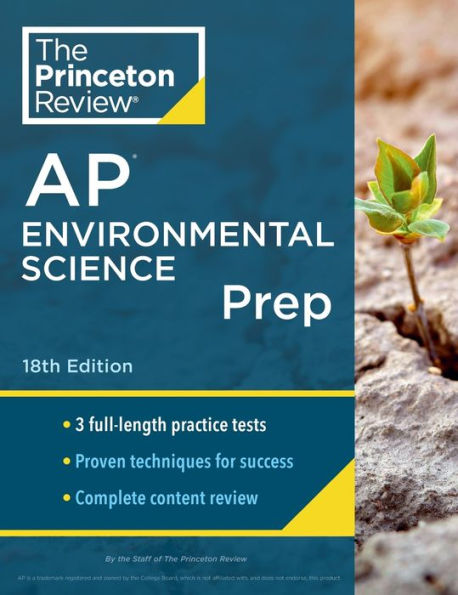 Princeton Review AP Environmental Science Prep, 18th Edition: 3 Practice Tests + Complete Content Review + Strategies & Techniques