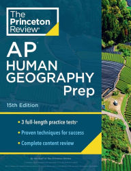 Title: Princeton Review AP Human Geography Prep, 15th Edition: 3 Practice Tests + Complete Content Review + Strategies & Techniques, Author: The Princeton Review