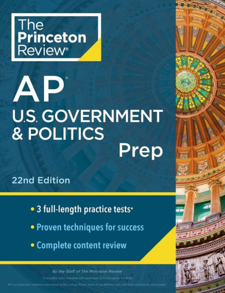 Princeton Review AP U.S. Government & Politics Prep, 22nd Edition: 3 Practice Tests + Complete Content Review + Strategies & Techniques