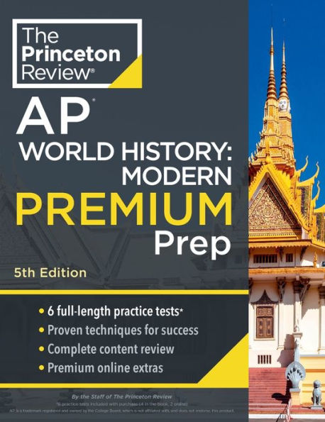 Princeton Review AP World History: Modern Premium Prep, 5th Edition: 6 Practice Tests + Complete Content Review + Strategies & Techniques