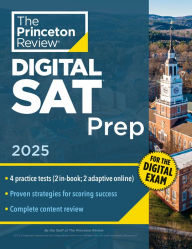 Title: Princeton Review Digital SAT Prep, 2025: 4 Full-Length Practice Tests (2 in Book + 2 Adaptive Tests Online) + Review + Online Tools, Author: The Princeton Review