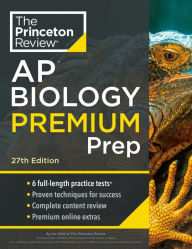 Title: Princeton Review AP Biology Premium Prep, 27th Edition: 6 Practice Tests + Complete Content Review + Strategies & Techniques, Author: The Princeton Review