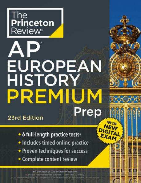 Princeton Review AP European History Premium Prep, 23rd Edition: 6 Practice Tests + Digital Practice Online + Content Review