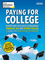 Title: Paying for College, 2025: Everything You Need to Maximize Financial Aid and Afford College, Author: The Princeton Review