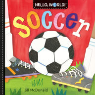 Title: Hello, World! Soccer, Author: Jill McDonald