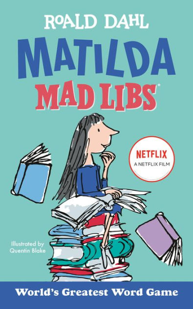 Matilda Mad Libs Worlds Greatest Word Game By Roald Dahl Laura Macchiarola Paperback