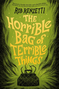 Title: The Horrible Bag of Terrible Things #1, Author: Rob Renzetti