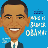 Who Is Barack Obama?: A Who Was? Board Book