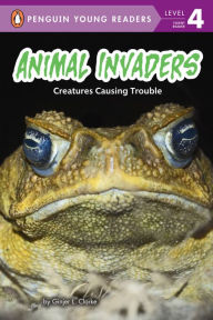 Title: Animal Invaders: Creatures Causing Trouble, Author: Ginjer L. Clarke