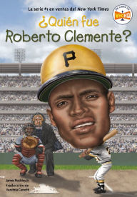 Title: ¿Quién fue Roberto Clemente?, Author: James Buckley Jr