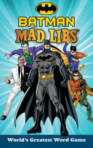 Title: Batman Mad Libs, Author: Brandon T. Snider