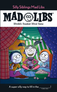 Title: Silly Siblings Mad Libs: World's Greatest Word Game, Author: Sarah Fabiny