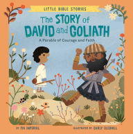 Title: The Story of David and Goliath: A Parable of Courage and Faith, Author: Pia Imperial