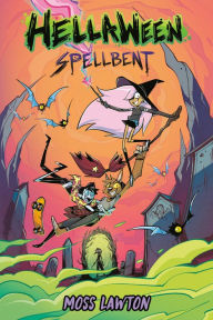 Title: Hellaween: Spellbent, Author: Moss Lawton