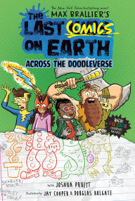 Title: The Last Comics on Earth: Across the Doodleverse: From the Creators of The Last Kids on Earth, Author: Max Brallier