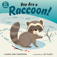 Title: You Are a Raccoon!, Author: Laurie Ann Thompson