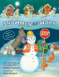 Title: Snowmen at Work, Author: Caralyn Buehner