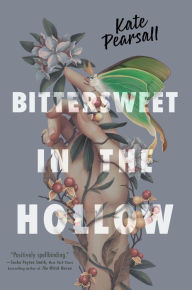Title: Bittersweet in the Hollow, Author: Kate Pearsall