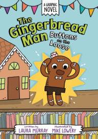Title: The Gingerbread Man: Buttons on the Loose, Author: Laura  Murray