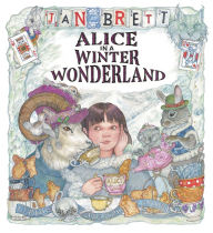 Title: Alice in a Winter Wonderland, Author: Jan Brett