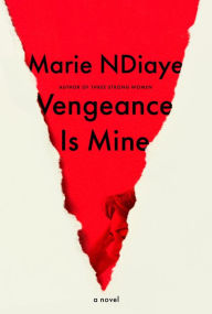 Title: Vengeance Is Mine, Author: Marie NDiaye