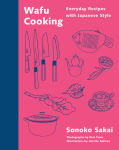 Alternative view 1 of Wafu Cooking: Everyday Recipes with Japanese Style: A Cookbook