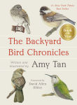 Alternative view 1 of The Backyard Bird Chronicles (2024 B&N Gift Book of the Year)