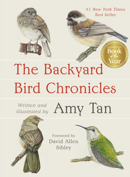 The Backyard Bird Chronicles (2024 B&N Gift Book of the Year)