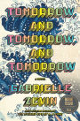 Tomorrow, and Tomorrow, and Tomorrow (Barnes & Noble Book Club Edition)