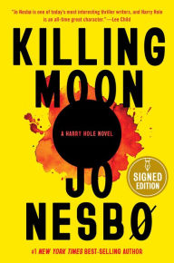 Title: Killing Moon (Signed Book) (Harry Hole Series #13), Author: Jo Nesbo