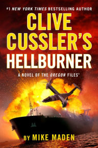 Title: Clive Cussler's Hellburner (Oregon Files Series #16), Author: Mike Maden