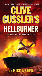 Title: Clive Cussler's Hellburner, Author: Mike Maden
