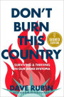 Don't Burn This Country: Surviving and Thriving in Our Woke Dystopia (Signed Book)