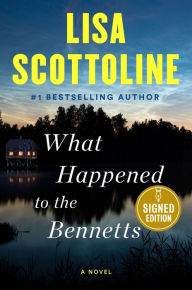 Title: What Happened to the Bennetts (Signed Book), Author: Lisa Scottoline