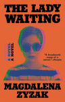 Alternative view 1 of The Lady Waiting: A Novel